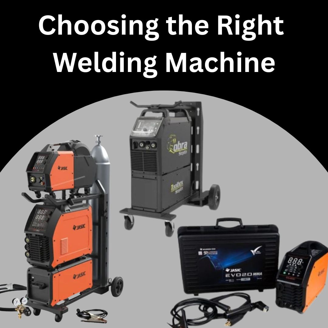 How to Choose The Right Welding Machine